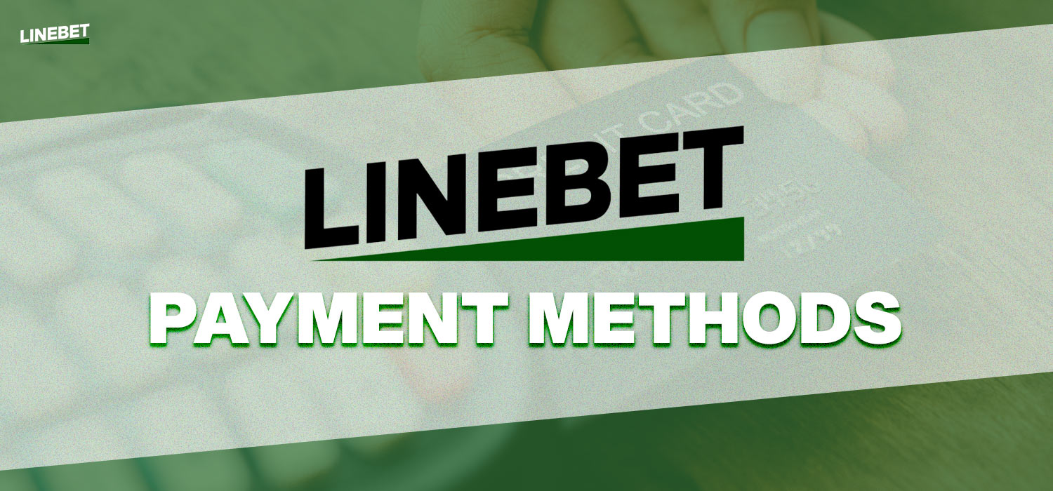 Linebet Payment Methods